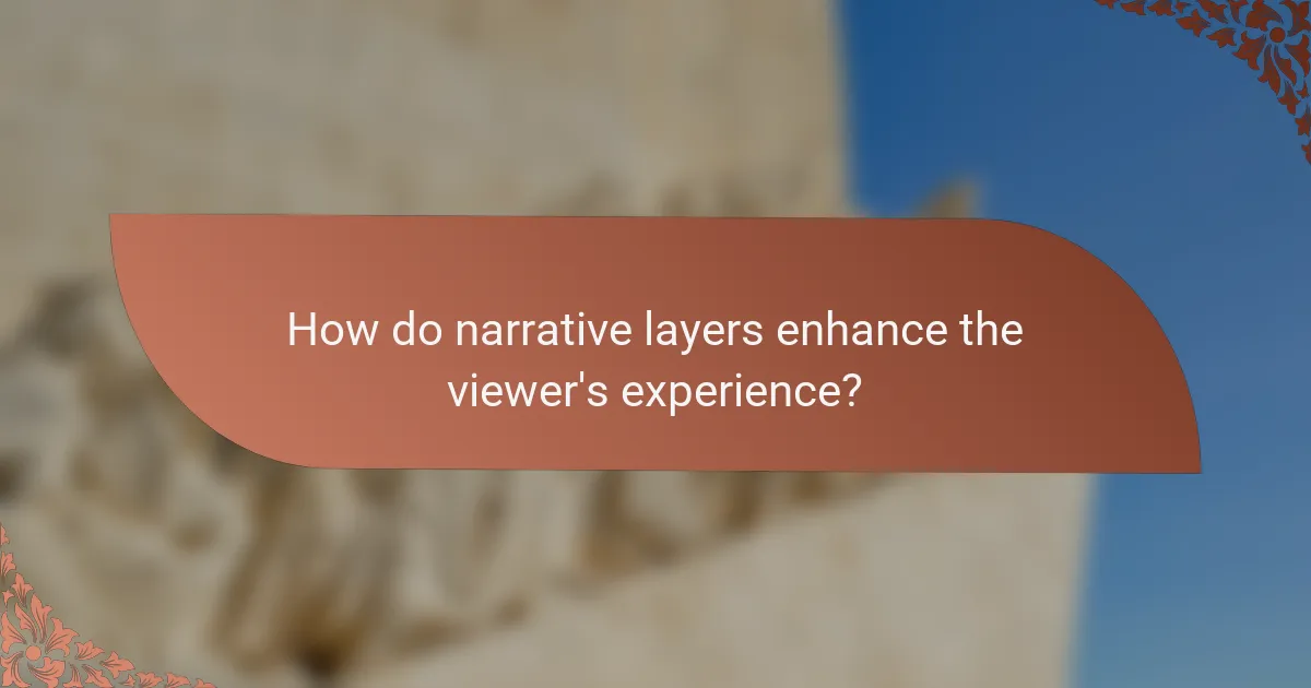 How do narrative layers enhance the viewer's experience?