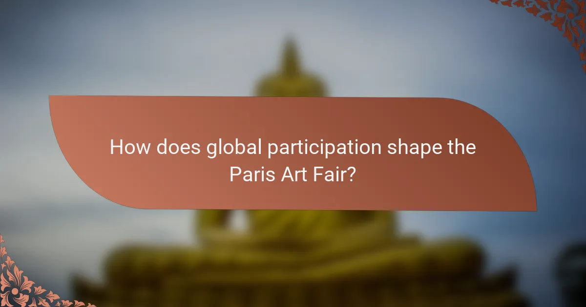 How does global participation shape the Paris Art Fair?