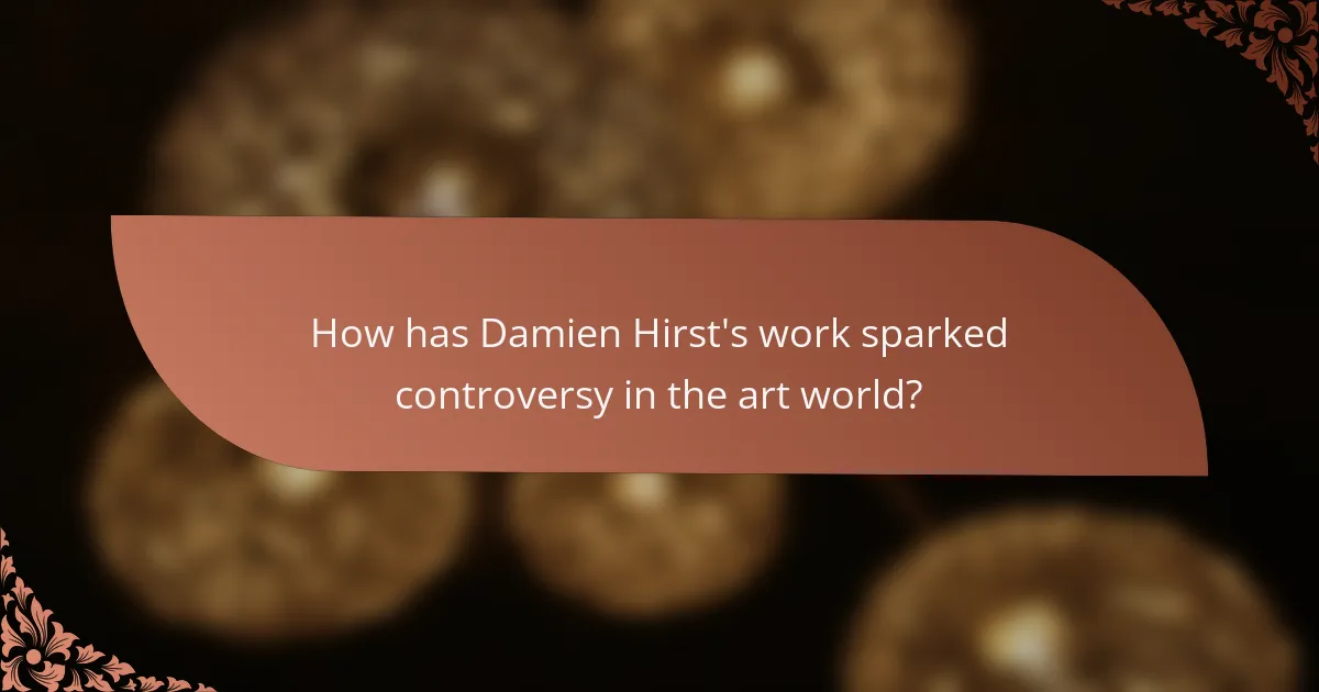 How has Damien Hirst's work sparked controversy in the art world?
