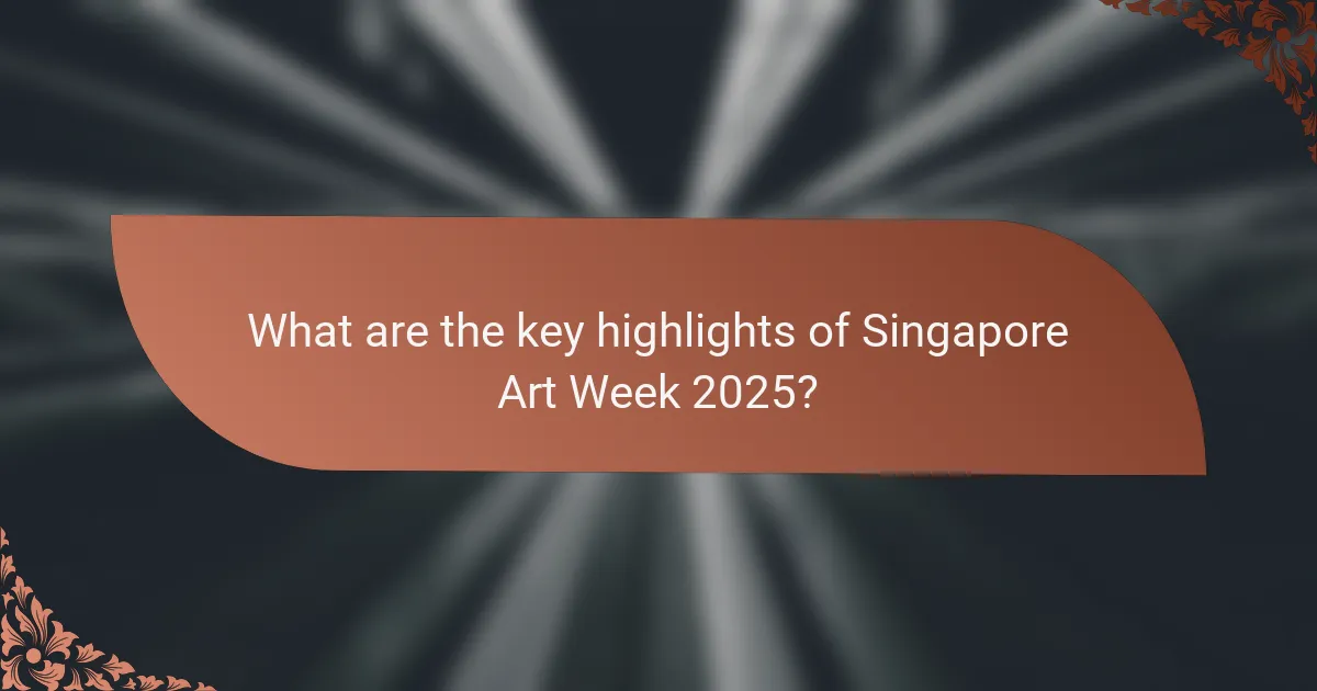 What are the key highlights of Singapore Art Week 2025?