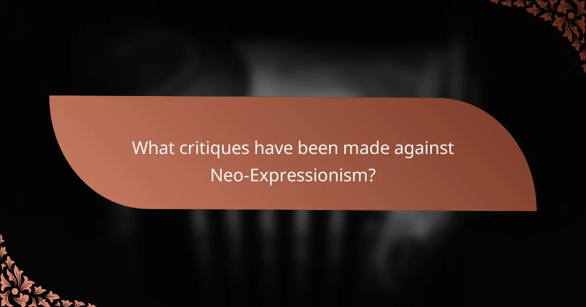 What critiques have been made against Neo-Expressionism?