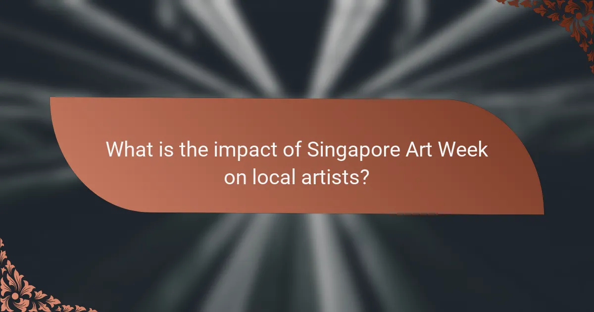 What is the impact of Singapore Art Week on local artists?