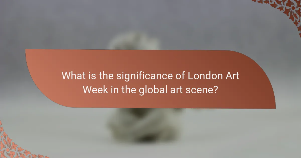 What is the significance of London Art Week in the global art scene?