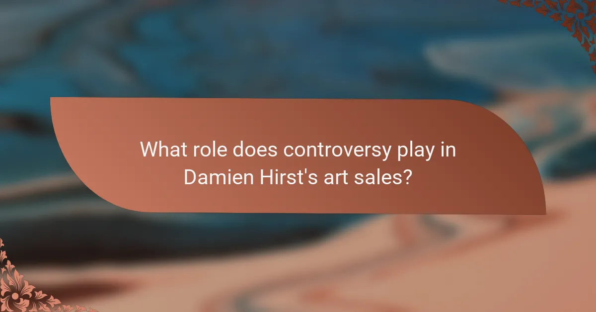What role does controversy play in Damien Hirst's art sales?