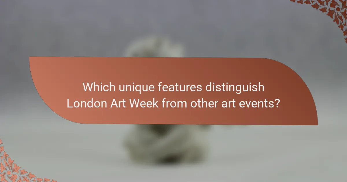 Which unique features distinguish London Art Week from other art events?